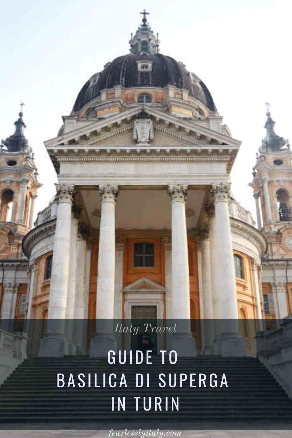 Pinterest image with image of Basilica of Superga with caption reading "Guide to Basilica di Superga in Turin"