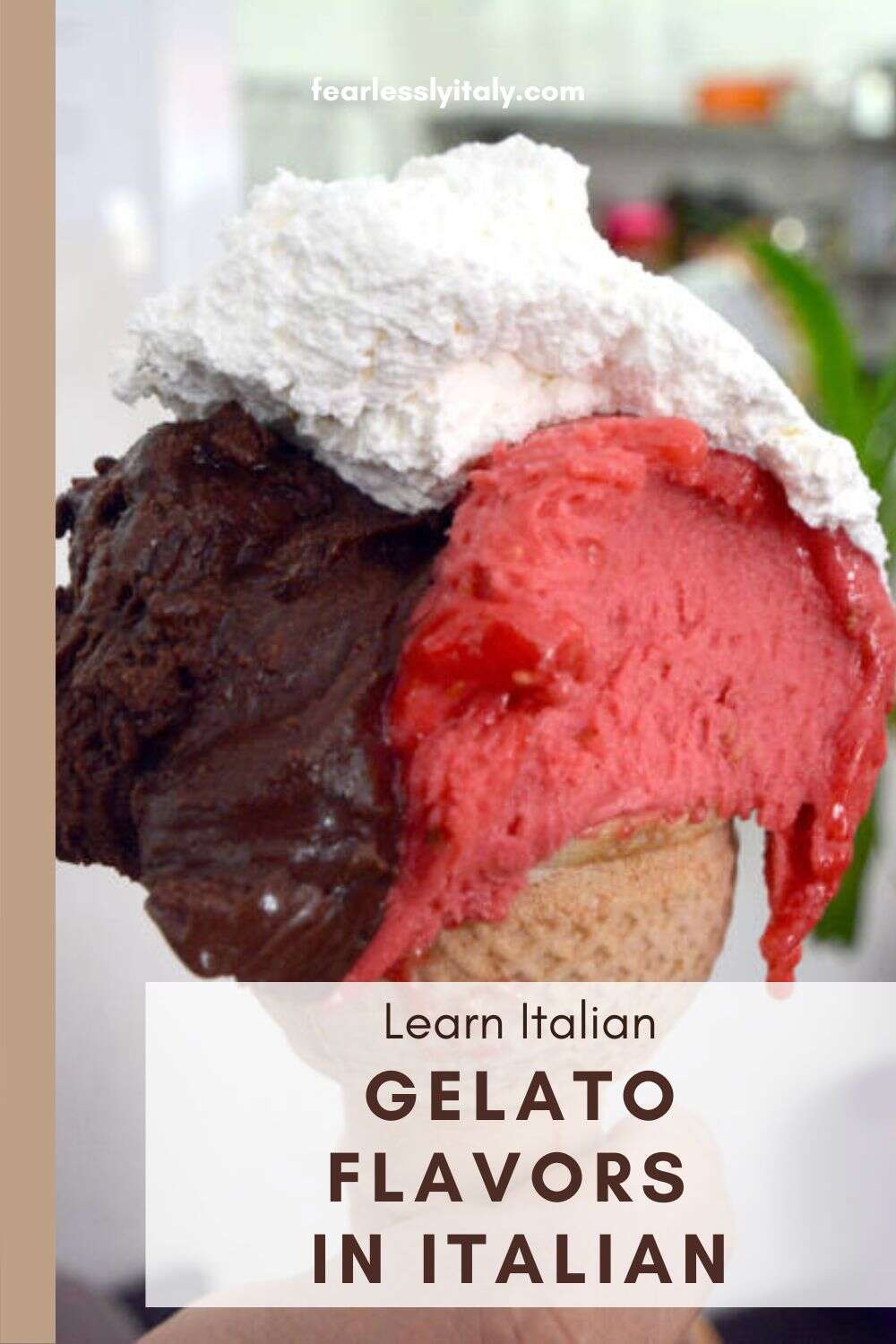 Pinterest image with a photo of gelato in Italy and a caption reading "Learn Italian. Gelato flavors in Italian".